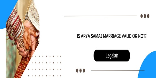 Is Arya Samaj Marriage Valid or Not